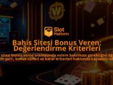 Bahis-Sitesi-Bonus-Veren-Degerlendirme-Kriterleri-overlay-1788085397.jpg