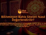 Bilinmeyen-Bahis-Siteleri-Nasil-Degerlendirilir-overlay-1788173379.jpg