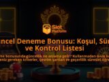 Guncel-Deneme-Bonusu-Kosul-Surec-ve-Kontrol-Listesi-overlay-1788108686.jpg